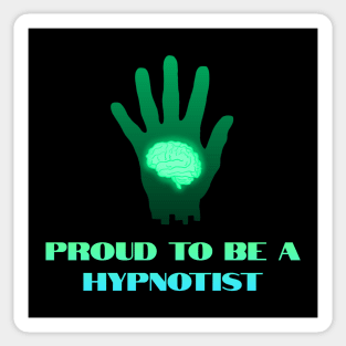 Amazing Proud to be a Hypnotist Sticker